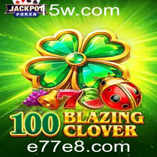 Explorando o Universo de 100BlazingClover e as Regras do Jogo